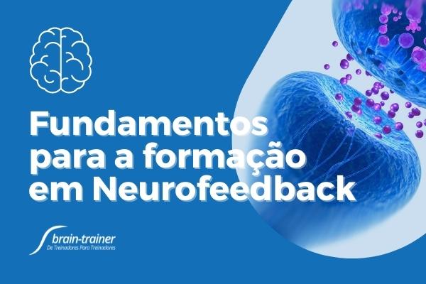 Fundamentos par aa formação em Neurofeedback
