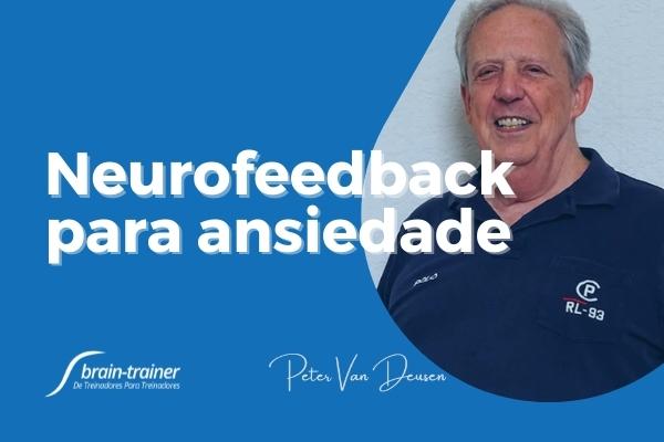Neurofeedback para Ansiedade Peter Van Deusen