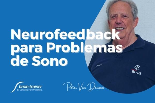 Neurofeedback para Problemas de Sono Peter Van Deusen